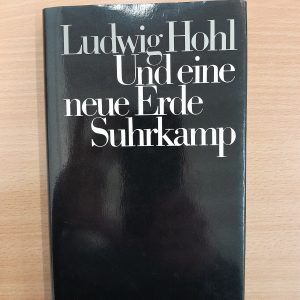 Ludwig Hohl: Und eine neue Erde