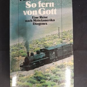 Patrick Marnham: So fern von Gott. Eine reise nach Mittelamerika