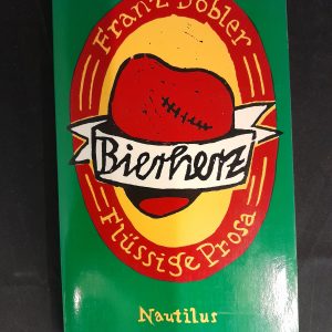 Franz Dobler: Bierherz. Flüssige Prosa