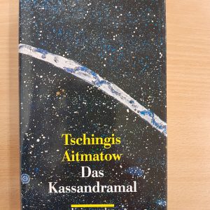 Tschingis Aitmatow: Das Kassandramal