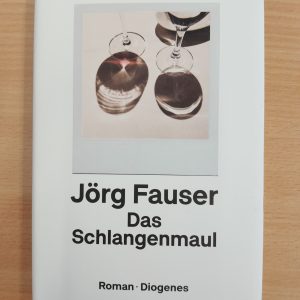 Jörg Fauser: Das Schlangenmaul