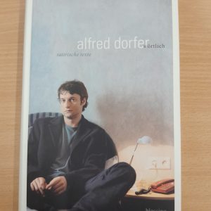 Alfred Dorfer: Wörtlich. Satirische Texte
