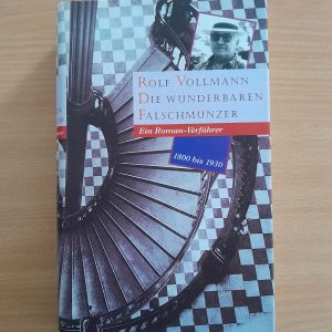 Rolf Vollmann: Die wunderbaren Falschmünzer. Ein Roman-Verführer (1800 bis 1930)