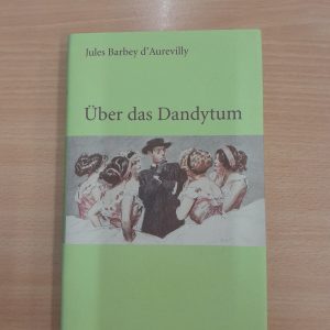 Jules Barbey d'Aurevilly: Über das Dandytum