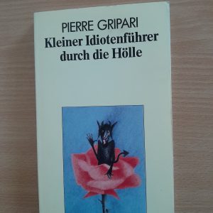 Pierre Gripari: Kleiner Idiotenführer durch die Hölle