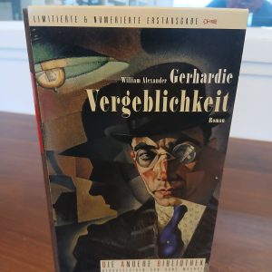 William Alexander Gerhardie: Vergeblichkeit (Die ANDERE BIBLIOTHEK)