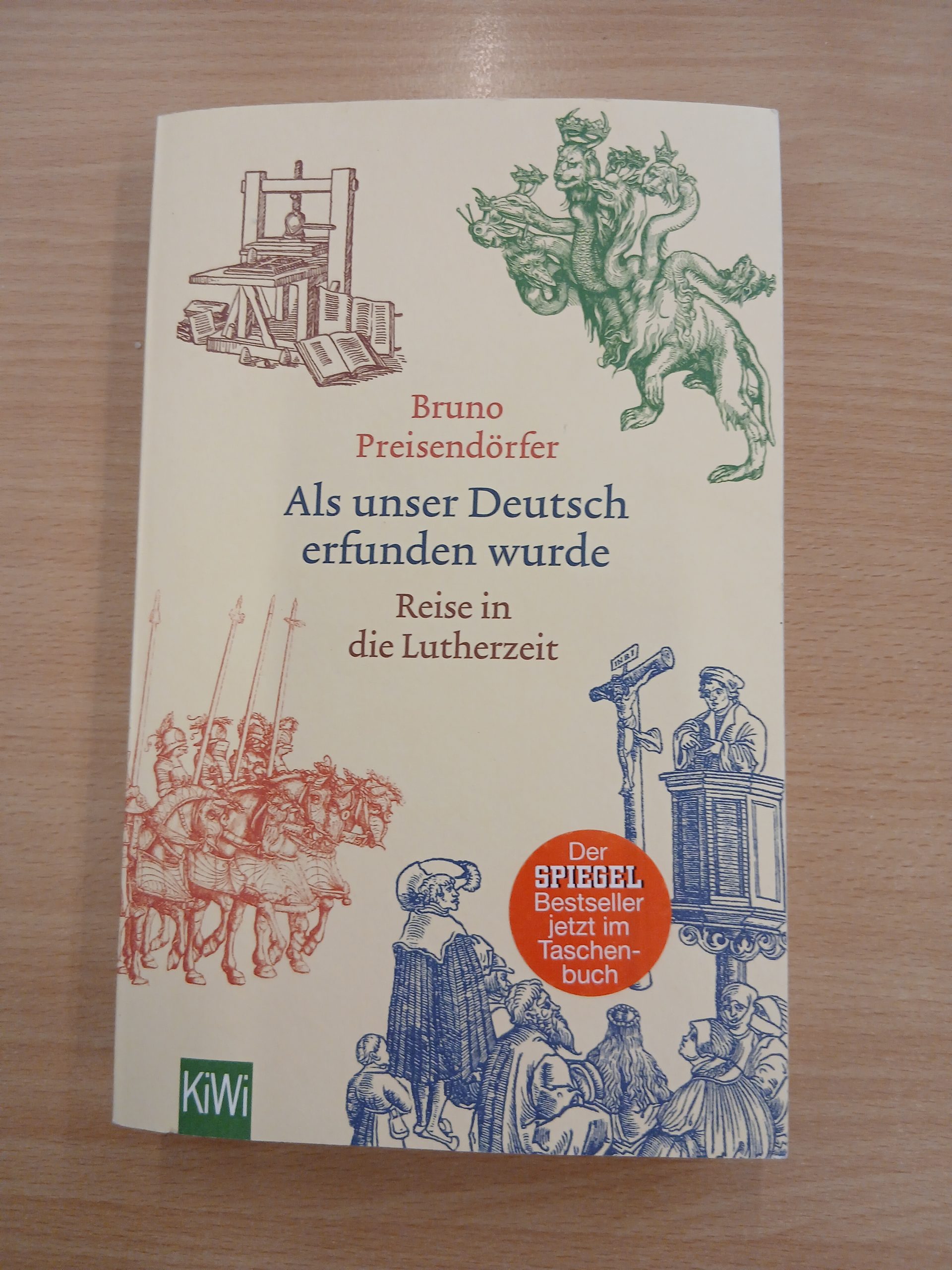 Bruno Preisendörfer: Als unser Deutsch erfunden wurde. Reise in die Lutherzeit