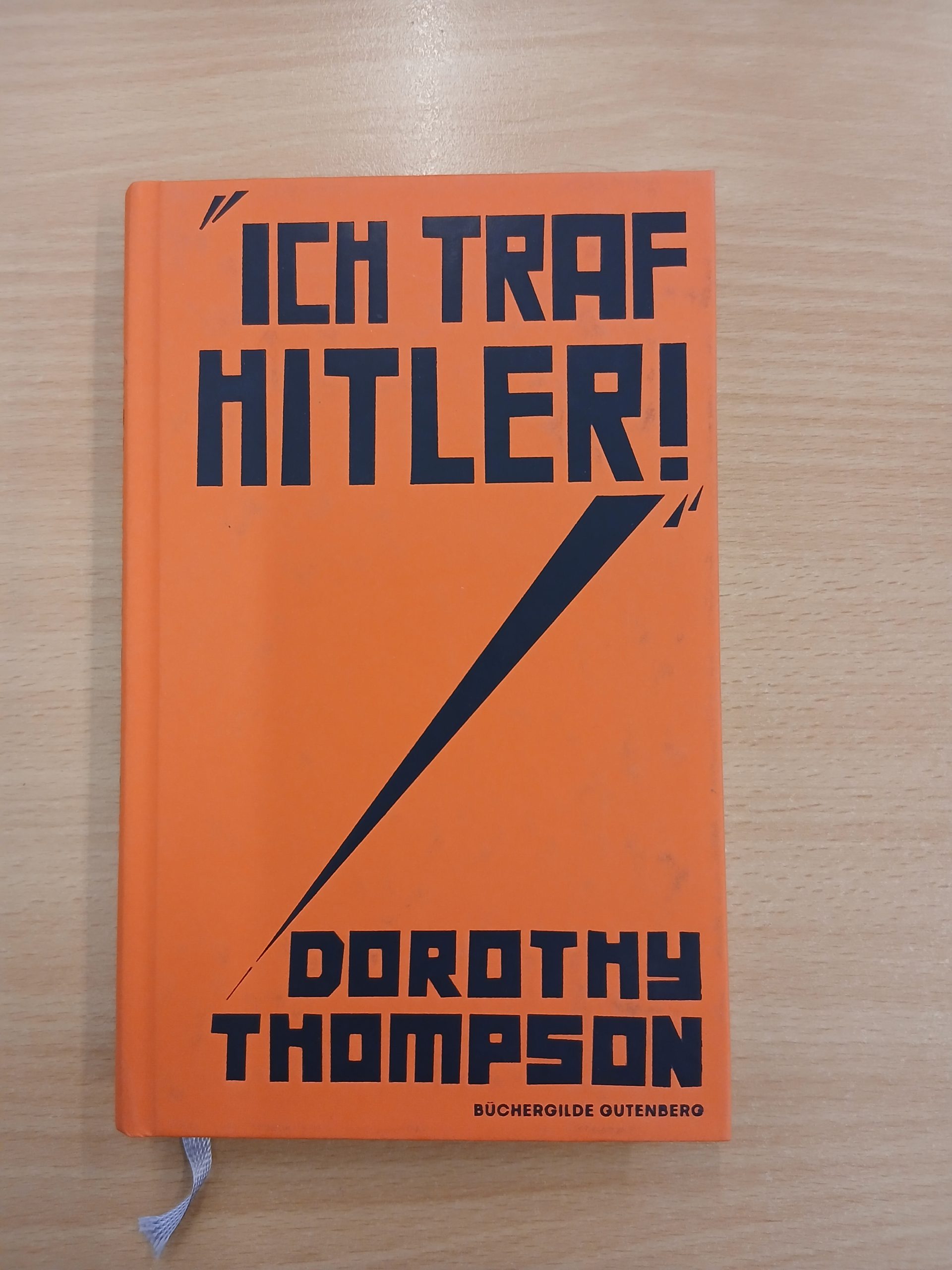 Dorothy Thompson: Ich traf Hitler!