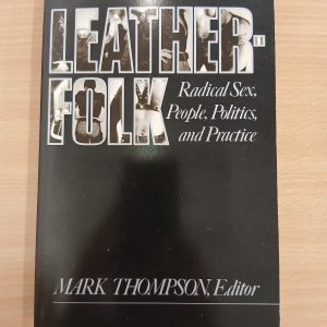 Mark Thompson (Editor): Leather Folk. Radical Sex, People, Politics and Practise